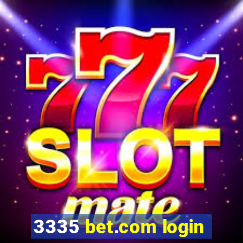 3335 bet.com login